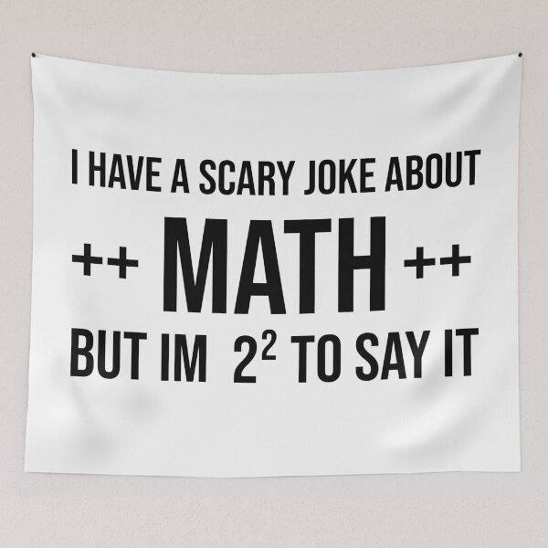 Item preview, i have a scary joke about math but i'm 2² to say it  funny mathematics teachers gift  designed and sold by joy4shirt.