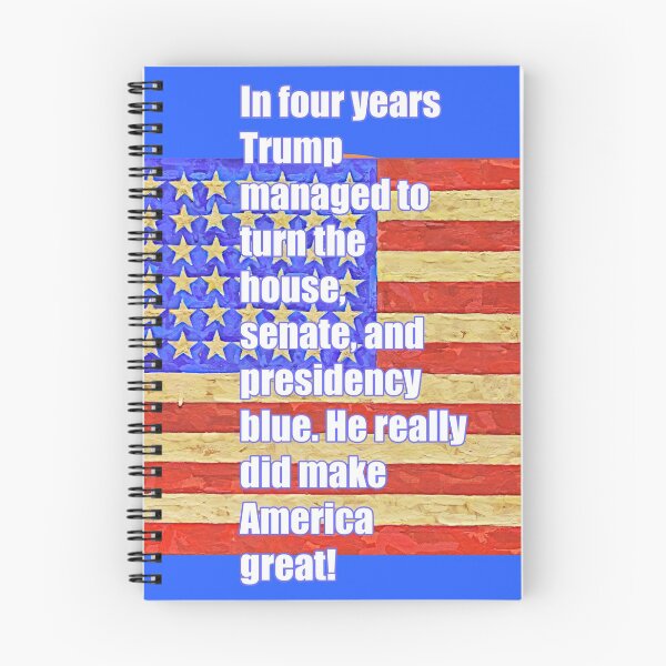 Item preview, In Four Years Trump Managed to Turn the House, the Senate and Presidency Blue... (Joke) T-Shirt designed and sold by CristalleLisa.