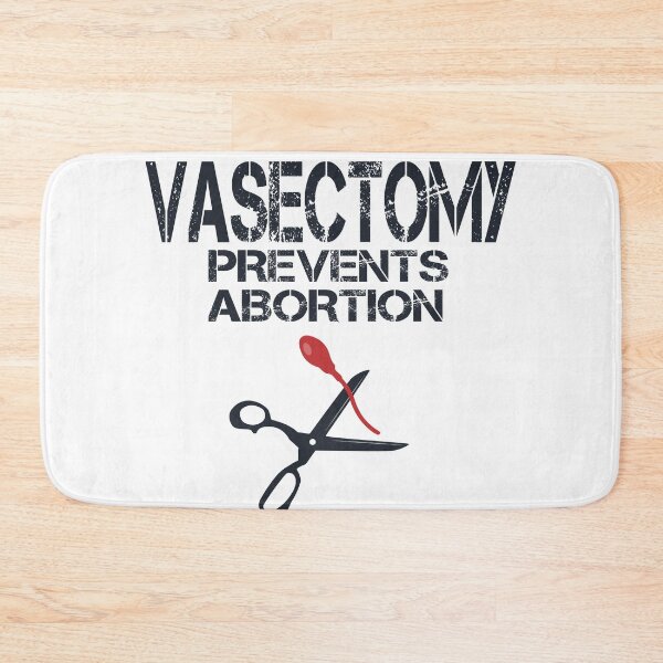 Item preview, vasectomy prevents abortion designed and sold by STOREMAAR.
