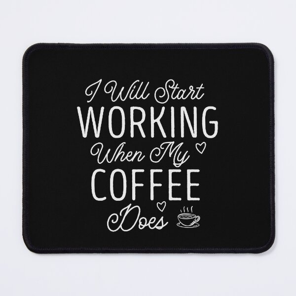 Item preview, I Will Start Working When My Coffee Does Funny Coffee Lover Gift Idea / Gifts for Christmas  designed and sold by Chamssou.