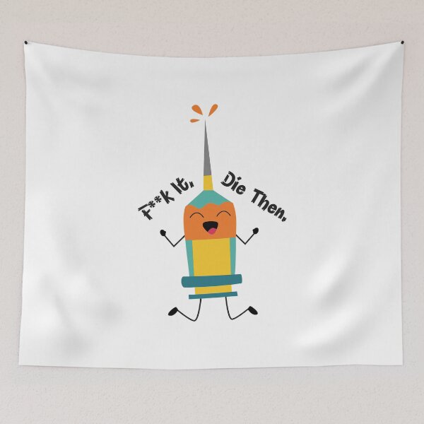 Item preview, F**k It Die Then designed and sold by DAFIN.