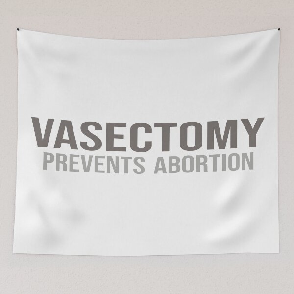 Item preview, vasectomy prevents abortion designed and sold by STOREMAAR.