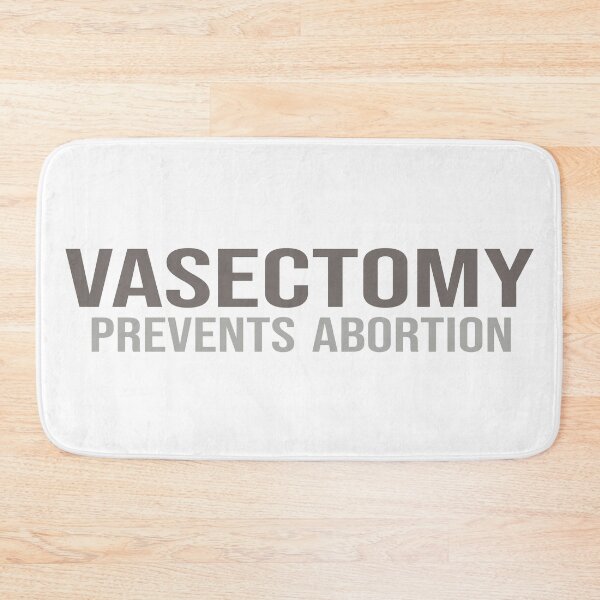 Item preview, vasectomy prevents abortion designed and sold by STOREMAAR.