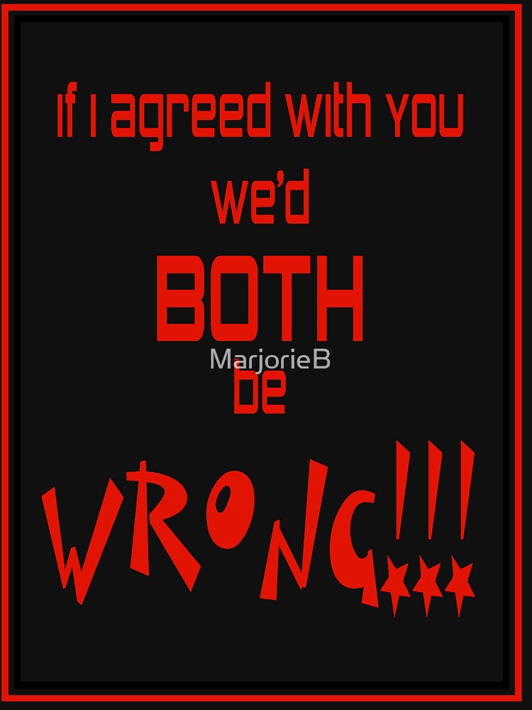 Both Wrong (Red/Black) by MarjorieB