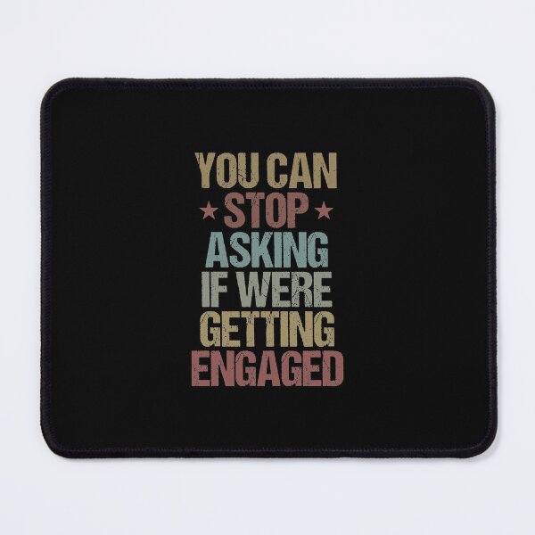 Item preview, You Can Stop Asking If Were Getting Engaged Funny Engagement Gift Idea / Vintage Wedding Gifts designed and sold by Chamssou.