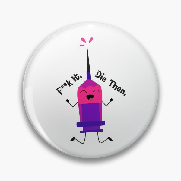 Item preview, F**k It Die Then designed and sold by DAFIN.