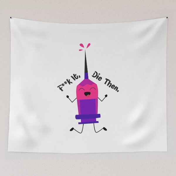 Item preview, F**k It Die Then designed and sold by DAFIN.