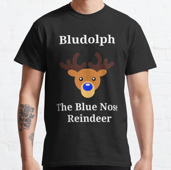 Bludolph the Blue Nosed Reindeer Classic T-Shirt