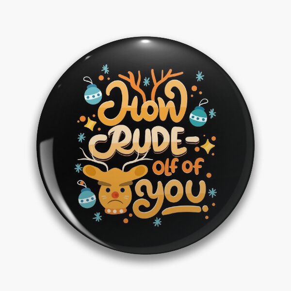 Item preview, How Rude-Olf Of You - Christmas Pun designed and sold by anziehend.