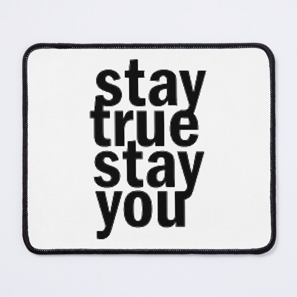 Item preview, STAY TRUE STAY YOU designed and sold by Dream Store.