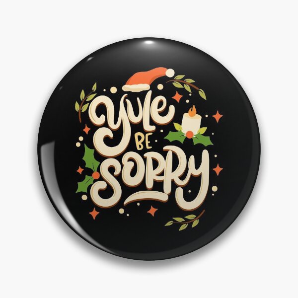 Item preview, Yule Be Sorry - Christmas Pun designed and sold by anziehend.