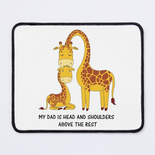 Item preview, My Dad Is Head And Shoulders Above The Rest Funny Giraffe graphic designed and sold by jakehughes2015.