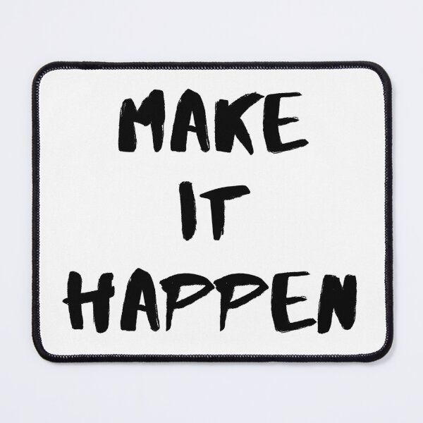 Item preview, Make it happen. Text only design. Black text. designed and sold by JellyBeenzz.