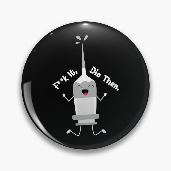 Item preview, F**k It Die Then designed and sold by DAFIN.
