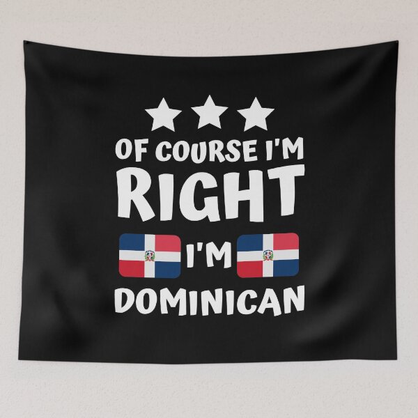 Item preview, Of Course I'm Right I'm Dominican | Hispanic Heritage Pride designed and sold by thecooltable.