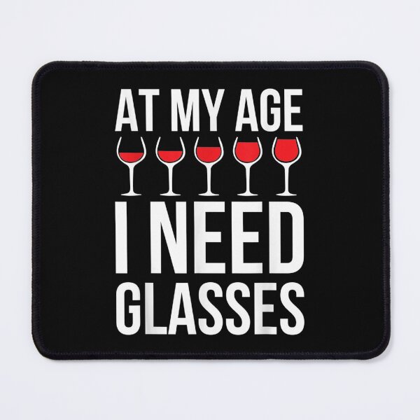 Item preview, Wine Lover - At My Age I Need Wine Glasses designed and sold by Joenbrah.