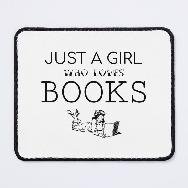 Item preview, Just A Girl Who Loves Books graphic designed and sold by jakehughes2015.