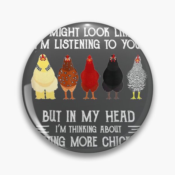 Item preview, In My Head Im Thinking About Getting More Chickens designed and sold by NutaBaco.