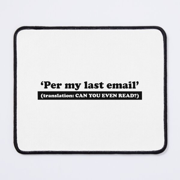Item preview, Per My Last Email Sarcastic Video Conference Call graphic designed and sold by jakehughes2015.