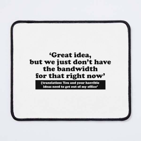 Item preview, Bandwidth Office Meeting Humor Video Conference design designed and sold by jakehughes2015.