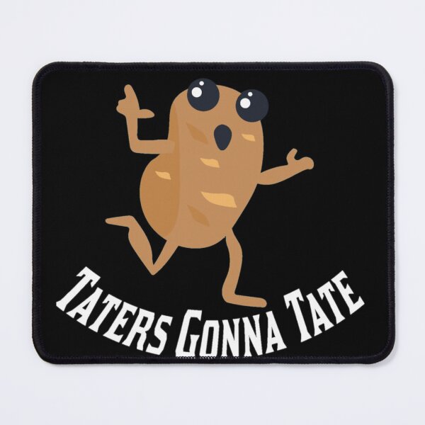Item preview, Taters gonna tate designed and sold by pnkpopcorn.