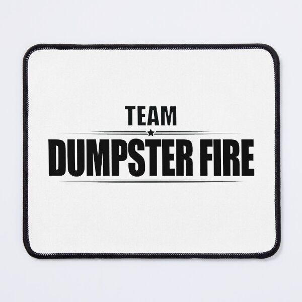 Item preview, TEAM DUMPSTER FIRE designed and sold by Madjack Tees Kiwi SuperStore.