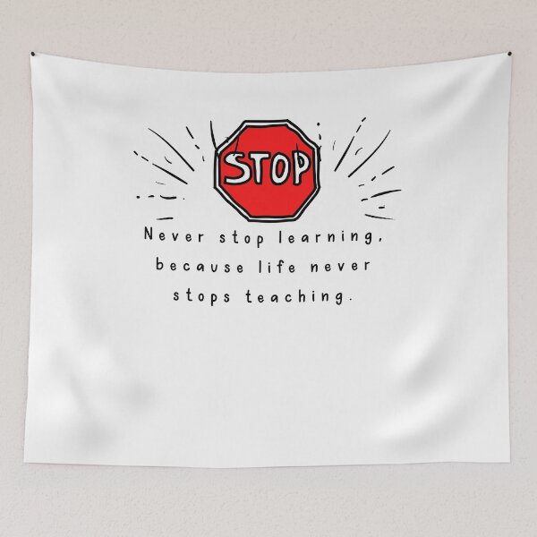 Item preview, Never stop learning because life never stops teaching designed and sold by Boleirov.