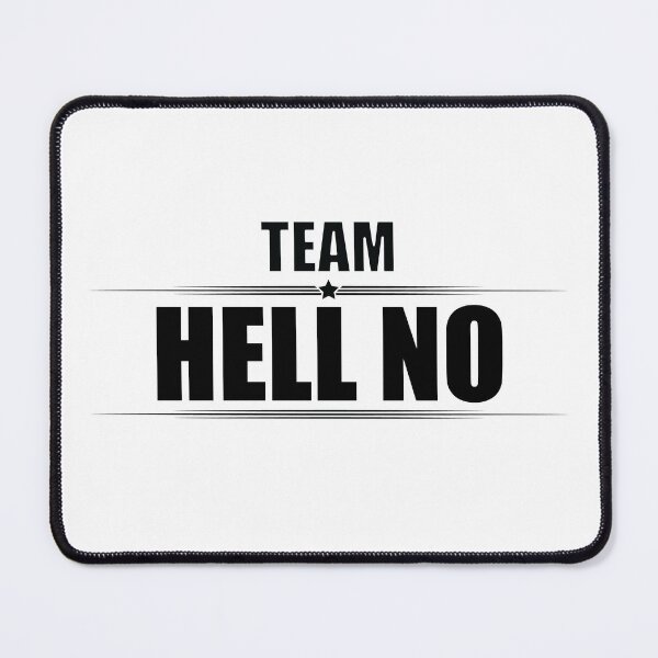 Item preview, TEAM HELL NO designed and sold by Madjack Tees Kiwi SuperStore.