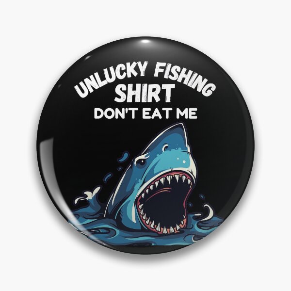 Item preview, Unlucky Fishing Shirt Don't Eat Me Scary Hungry Shark designed and sold by RGRamsey.