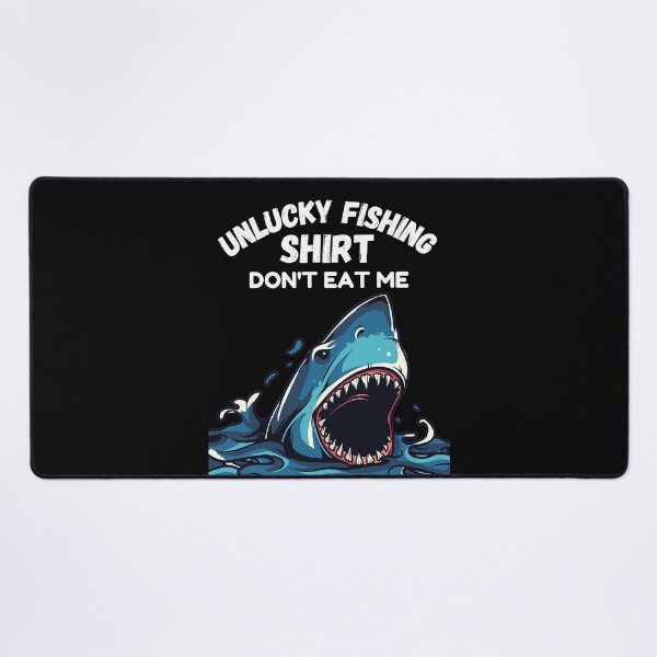 Item preview, Unlucky Fishing Shirt Don't Eat Me Scary Hungry Shark designed and sold by RGRamsey.