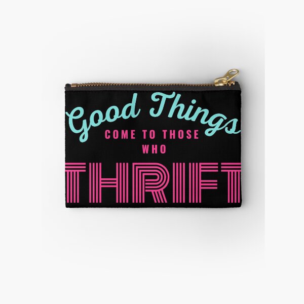 Item preview, Good Things Come To Those Who Thrift designed and sold by LiToDesignCo.