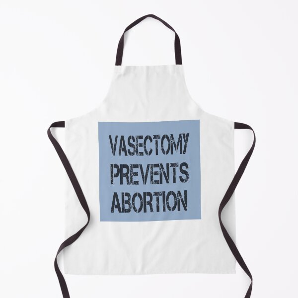 Item preview, vasectomy prevents abortion designed and sold by STOREMAAR.