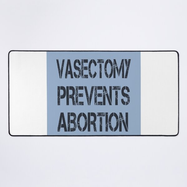 Item preview, vasectomy prevents abortion designed and sold by STOREMAAR.