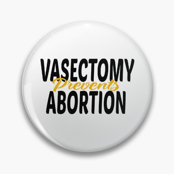 Item preview, vasectomy prevents abortion designed and sold by STOREMAAR.