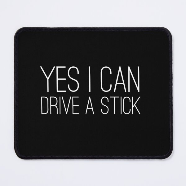 Item preview, Yes I Can Drive A Stick designed and sold by TREKPix.