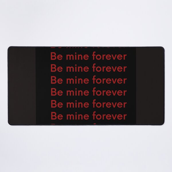 Item preview, Be mine forever t shirt design designed and sold by Dasun Max.