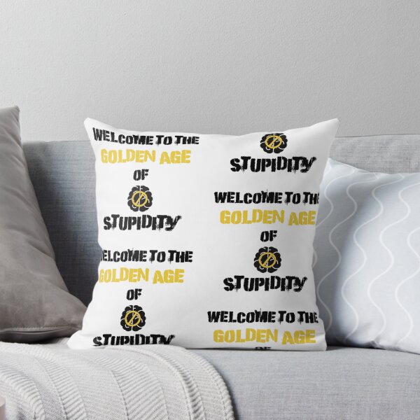 Item preview, Welcome To The Golden Age Of Stupidity Forbidden Sign designed and sold by LuckyKermit.