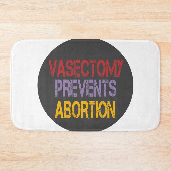 Item preview, vasectomy prevents abortion designed and sold by STOREMAAR.