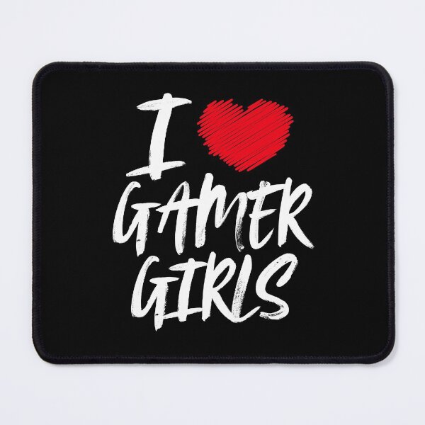 Item preview, I Love Gamer Girls designed and sold by Meliafroggy.