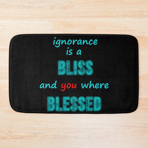 Item preview, ignorance is a bliss and you were blessed designed and sold by NTxPhotography.