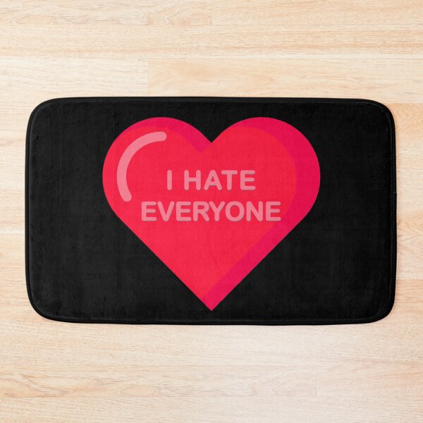 Item preview, i hate everyone designed and sold by T-paw.