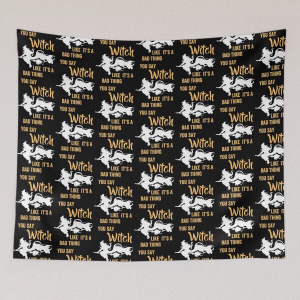 Item preview, You Say Witch Like It's A Bad Thing designed and sold by GulQari.