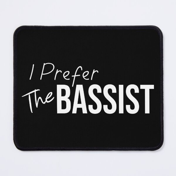 Item preview, I Prefer The Bassist  designed and sold by DesignsForest.