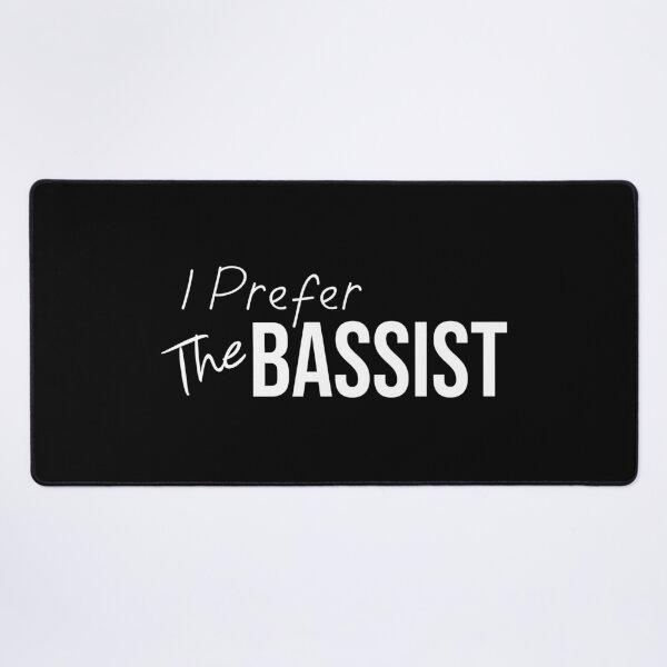 Item preview, I Prefer The Bassist  designed and sold by DesignsForest.