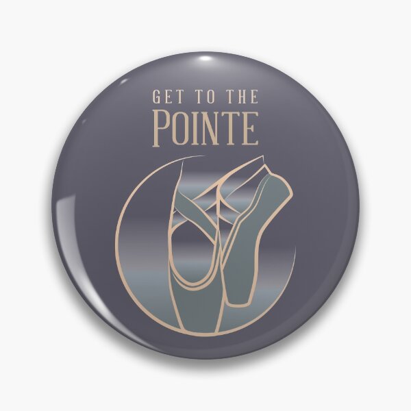 Item preview, Get To The Pointe designed and sold by LKDesigns24.