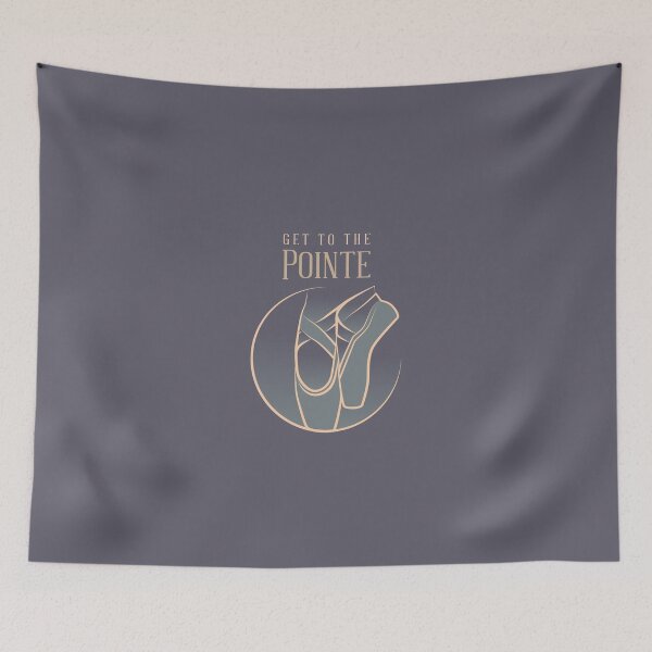Item preview, Get To The Pointe designed and sold by LKDesigns24.