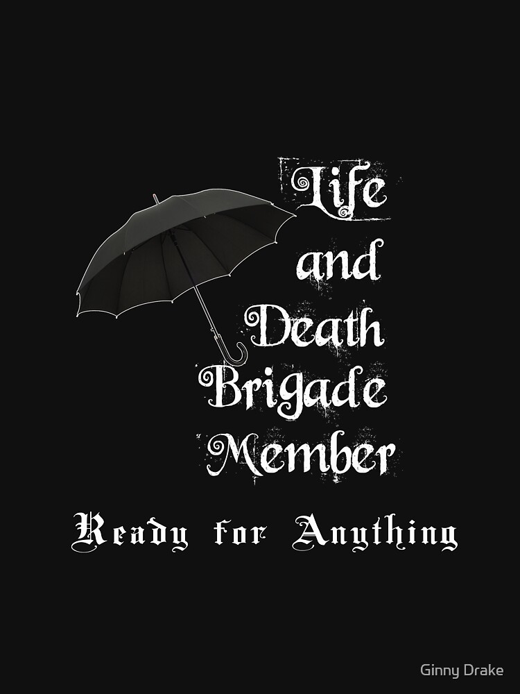 life-and-death-brigade-t-shirt-by-wildivy-redbubble