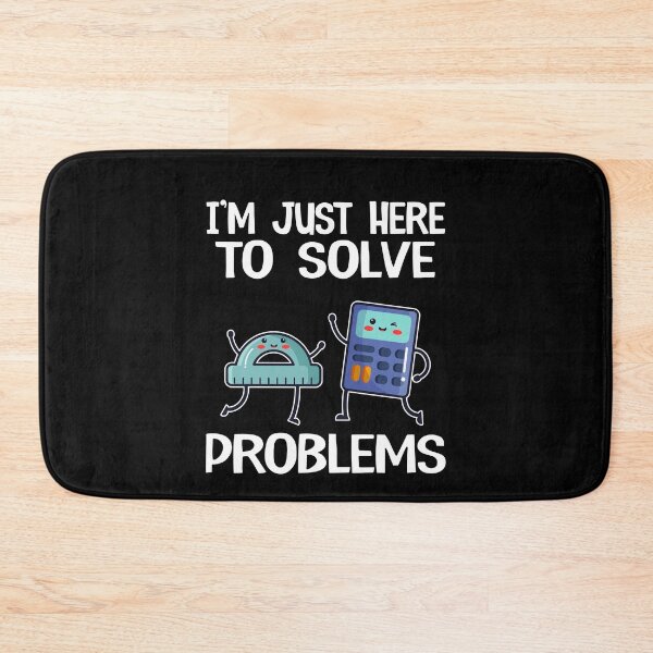 Item preview, I'm Just Here To Solve Problems School Funny Math Teacher designed and sold by Stronzi.