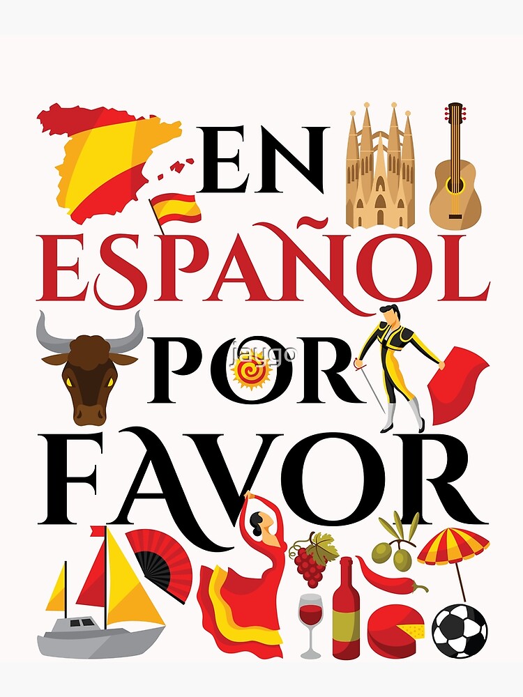 en-espanol-por-favor-spanish-teacher-poster-for-sale-by-jaygo-redbubble