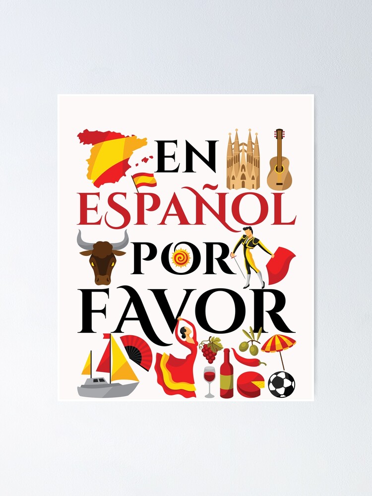 "En Espanol por Favor Spanish Teacher" Poster for Sale by jaygo Redbubble